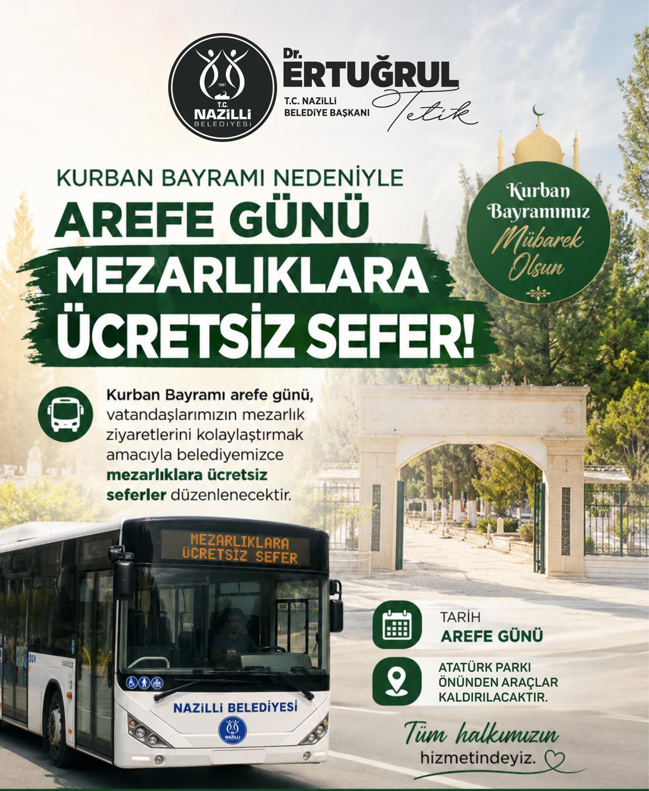 Nazilli Belediyesi’nden Kurban Bayramı öncesi mezarlıklara ücretsiz servis hizmeti