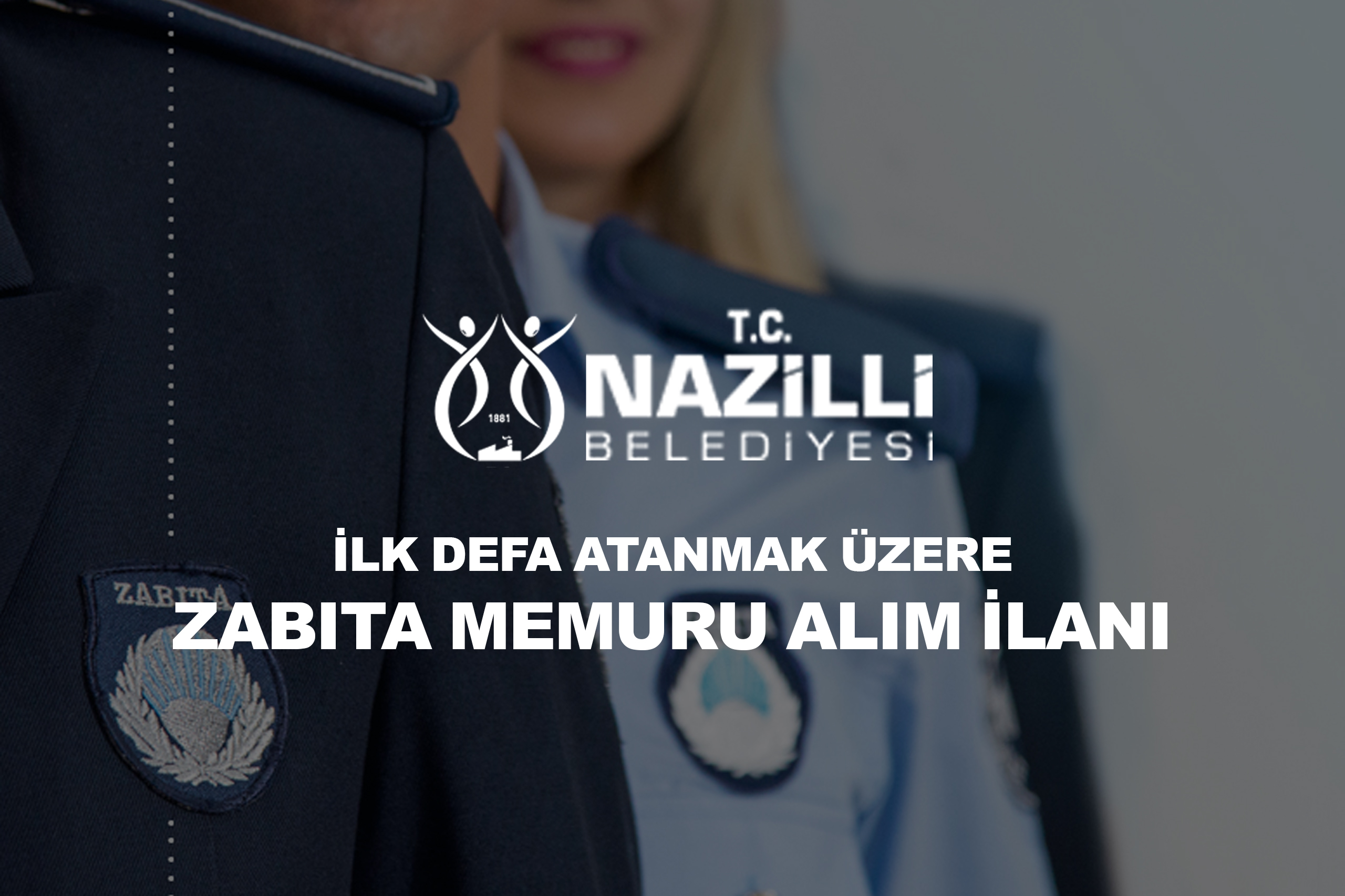 Nazilli Belediyesi Zabıta Memuru Alım İlanı